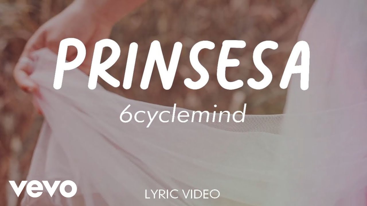 6cyclemind - Princesa [Lyric Video]