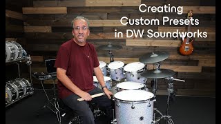 Creating a custom preset in DW Soundworks