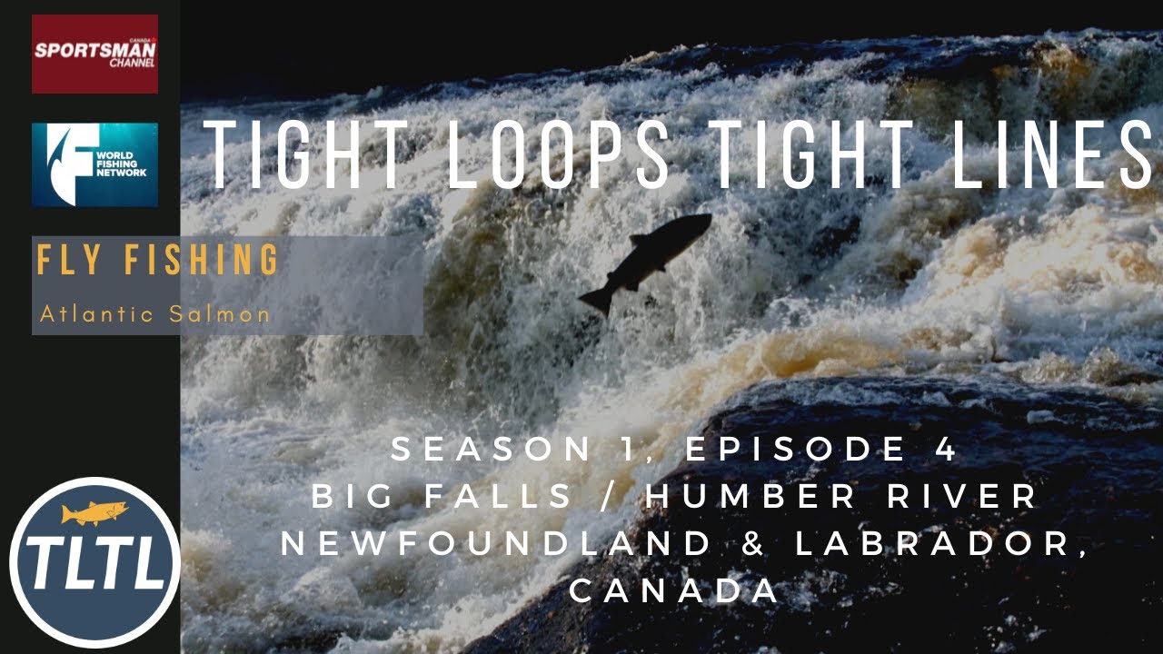 Season 1 Episode 4 Fly Fishing for Atlantic Salmon at Big Falls in