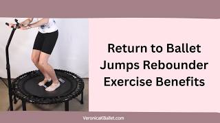 How to Safely Return to Ballet Jumps After Injury (Rebounder Protocol)