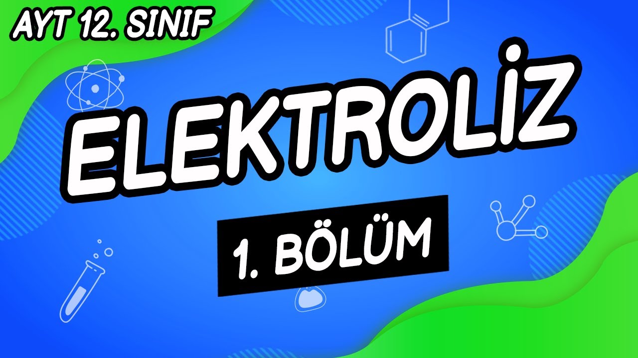 X9 - Elektroliz  (1. Bölüm)