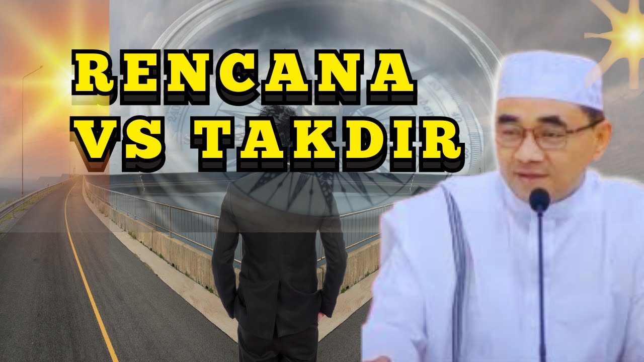 Rencana Manusia vs Takdir Allah – Benarkah Hanya Takdir yang Menentukan Hidup Kita? - Guru Bakhiet