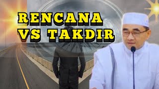Rencana Manusia vs Takdir Allah – Benarkah Hanya Takdir yang Menentukan Hidup Kita? - Guru Bakhiet