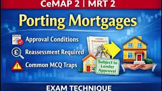 Porting Mortgages Explained! | Conditions, Risks & MCQ Traps | CeMAP 2 MRT 2