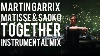 Martin Garrix & Matisse & Sadko - Together (Instrumental Mix) chords