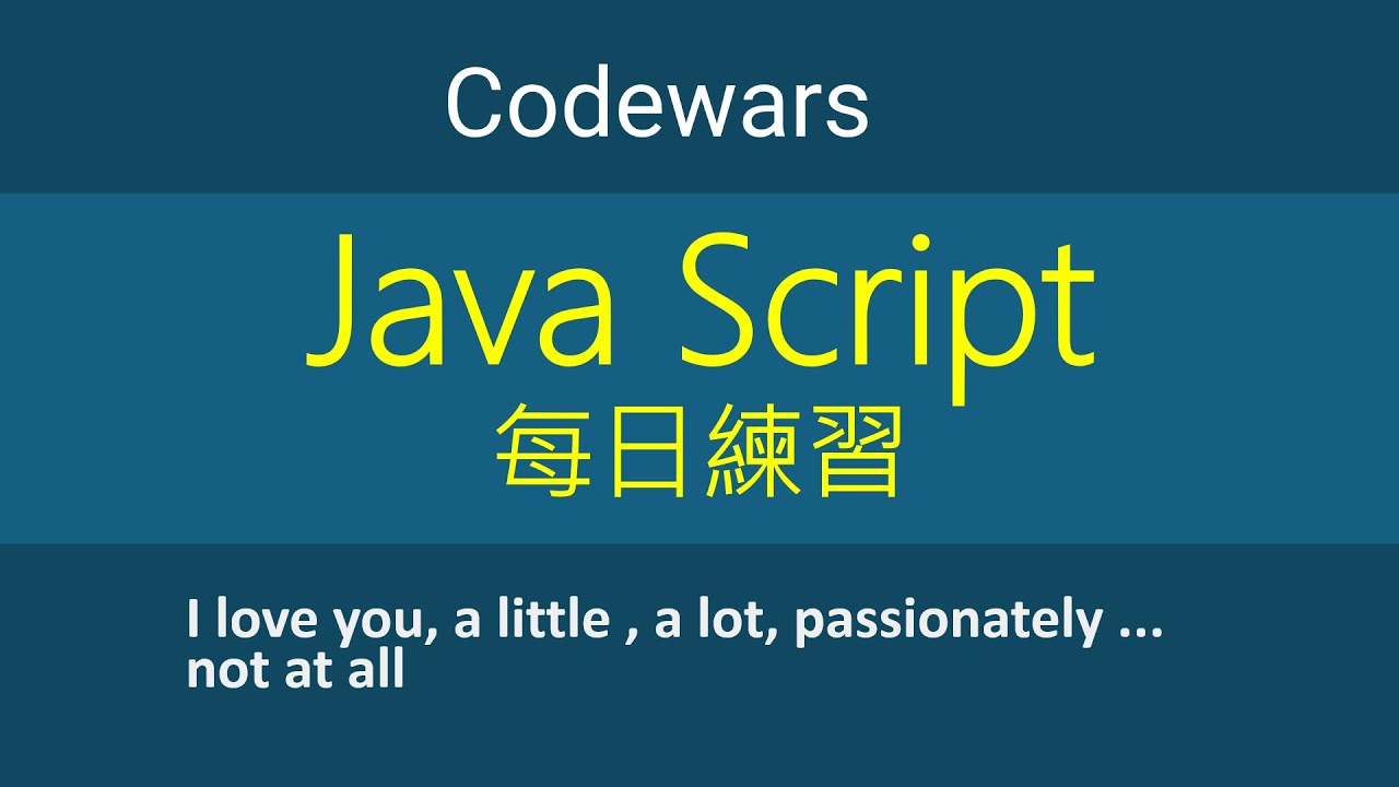 Codewars - JavaScript - I love you, a little , a lot, passionately ...