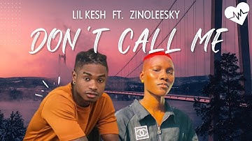 Thumbnail of Lil Kesh - Don't Call Me (Lyrics) ft. Zinoleesky | Songish