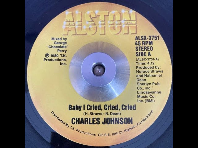 Charles Johnson Baby I Cried, Cried, cried - YouTube