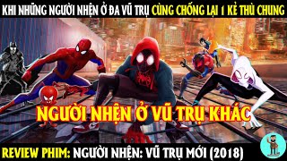 Khi những người nhện ở đa vũ trụ cùng chống lại 1 kẻ thù | REVIEW PHIM | CHÚ CUỘI REVIEW