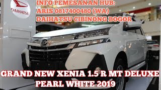 XENIA ENGINE 1.5 2019 | DAIHATSU GRAND NEW XENIA 1.5 R MT DELUXE PEARL WHITE - INDONESIA
