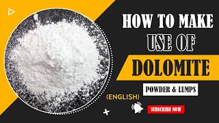 HOW TO MAKE USE DOLOMITE POWDER| LUMPS | USES | SPECIFICATIONS