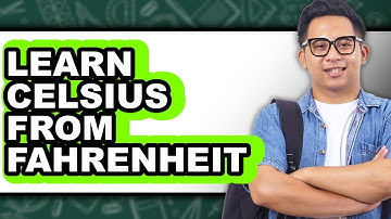 How to Learn Celsius from Fahrenheit - Easy Guide