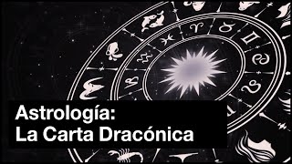 Draconic Astrology, the Soul Chart |