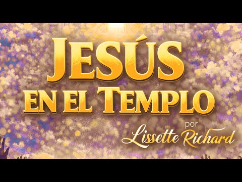 JESÚS EN EL TEMPLO