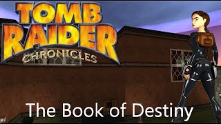 Tomb Raider 5 Custom Level - The Book of Destiny Walkthrough