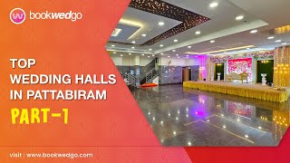 Top Wedding Halls in Pattabiram | Perfect Marriage Halls Within Your Budget | Part 1