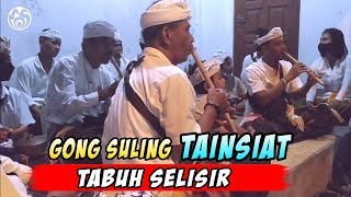 Gong Suling Tainsiat - Tabuh selisir