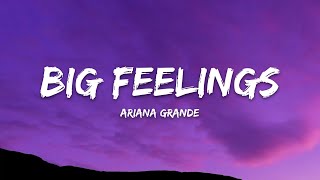 Ariana Grande – big feelings (Lyrics)