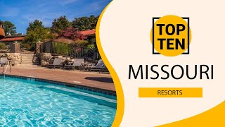 Top 10 Best Resorts to Visit in Missouri | USA - English