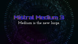 Famous Mistral Medium 3 Explained!! Net Worth