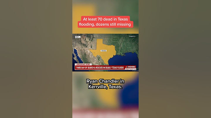 At least 70 dead in Texas flooding, dozens still missing