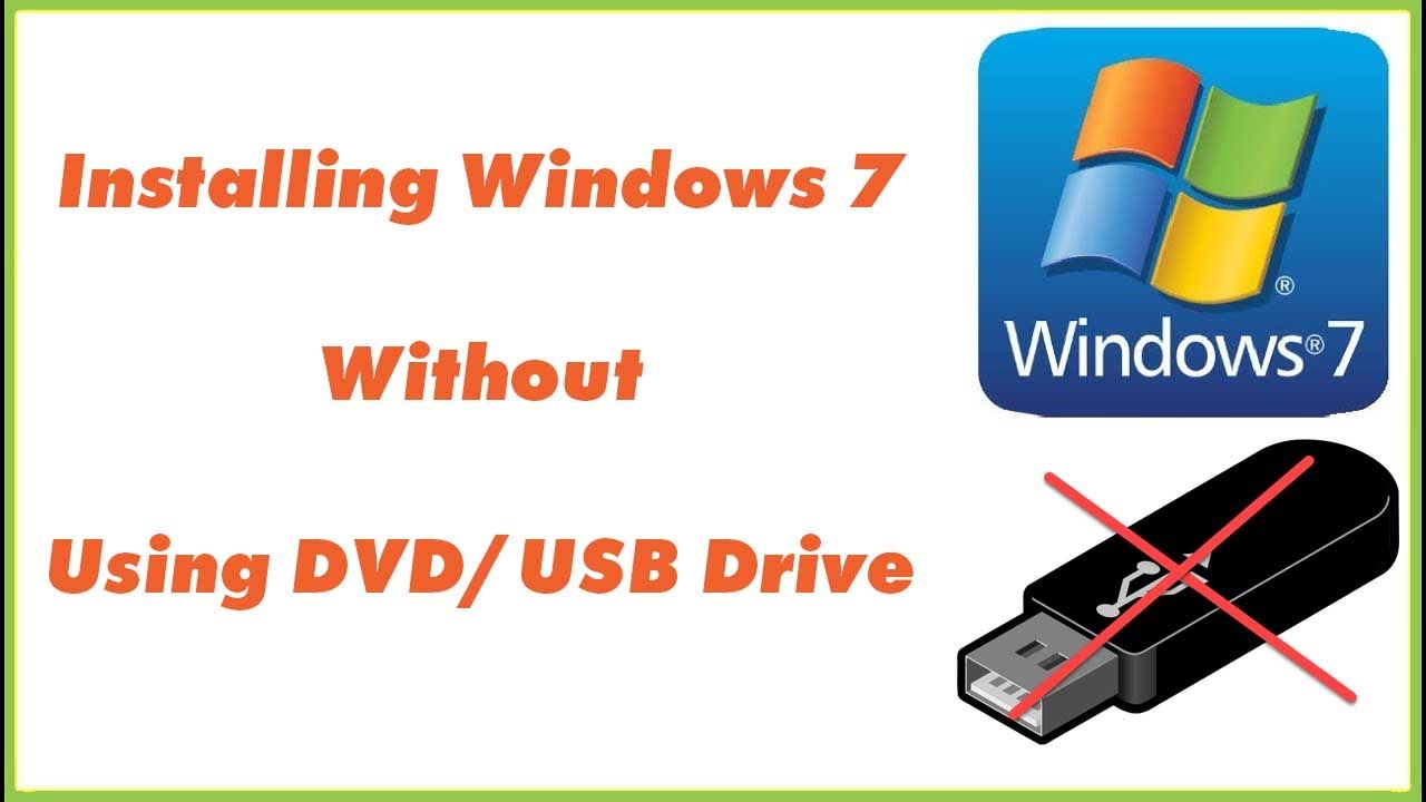 Can I Install Windows 7 Without Cd Or Usb  