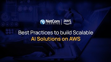 Best Practices to build Scalable AI Solutions on AWS