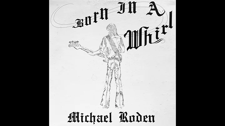 Michael Roden - Born In A Whirl (1978) (Full Album)