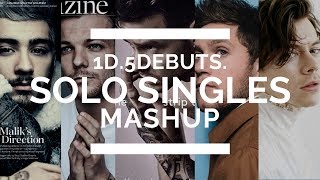Video thumbnail of "1D.5DEBUTS. [Solo Singles Mashup] ft. Zayn, Harry, Liam, Niall, Louis"
