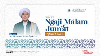 🔴Live Streaming JIMAT-NGAJI MALAM JUMAT(SURAT YASIN & DARS), Pon.Pes. As Syakiriyyah.