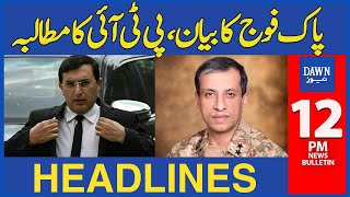 Dawn News Headlines 12 PM | Pakistan Army Ka Bayan, PTI Ka Mutalba | 8 May, 2024