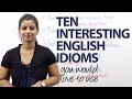 10 interesting English idioms – Free Spoken English lessons