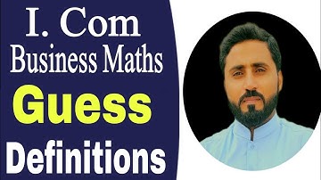 Important Definitions I.Com part I business mathematics by Naseer Ilyas