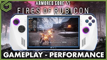 ROG Ally - ARMORED CORE VI FIRES OF RUBICON - 1080P - 720P - 15W 25W 30W - Recommended Settings