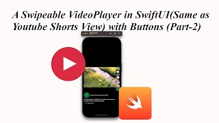 Engaging and Interactive Youtube Shorts like video player in SwiftUI - Part2 | SwiftUI Tutorials