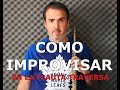 Como Improvisar - Improvisacion en la Flauta Transversa y Otros Instrumentos por Daryl Anton