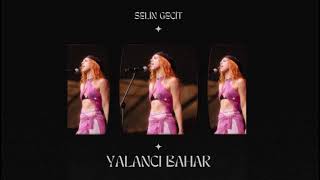 Selin Geçit - Yalancı Bahar Remix (Prod: Cumali Gülçicek Resimi