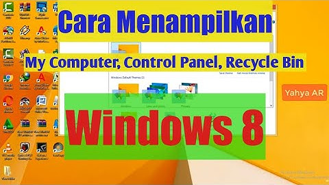 Cara Menampilkan My Computer, Control Panel dan Recycle Bin di Windows 8 by Yahya AR