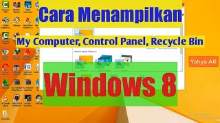 How to Show My Computer, Control Panel, and Recycle Bin in Windows 8 by Yahya AR