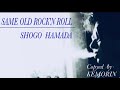 SHOGO HAMADA 「SAME OLD ROCK'N'ROLL」COPY