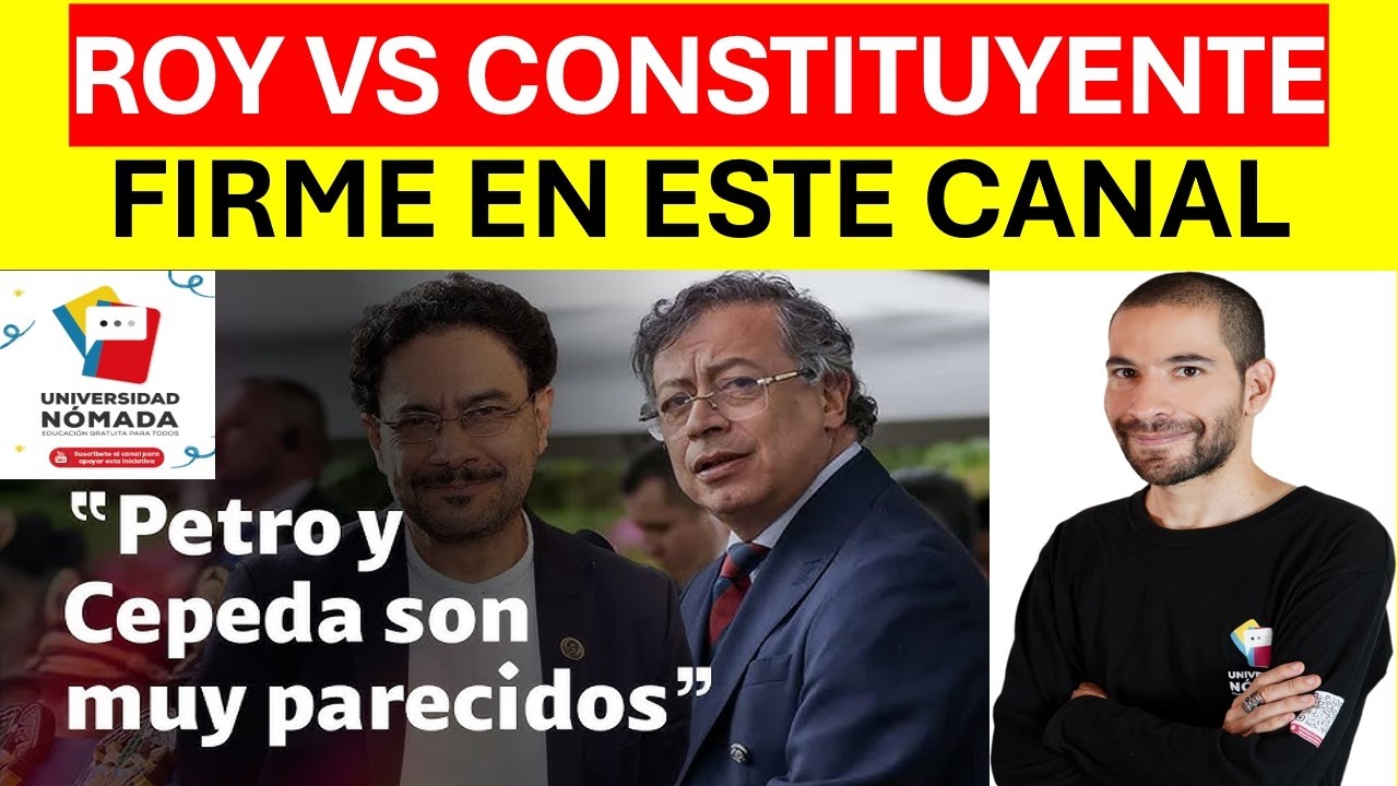 🔴EN ESTE VÍDEO PUEDE FIRMAR CONSTITUYENTE DE PETRO E IVÁN CEPEDA. ¿ROY DEFIENDE INTERESES URIBISTAS?