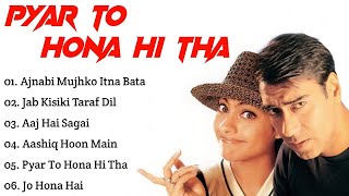 Pyar To Hona Hi Tha Movie All Songs~ajay Devgan~Kajol~MUSICAL WORLD