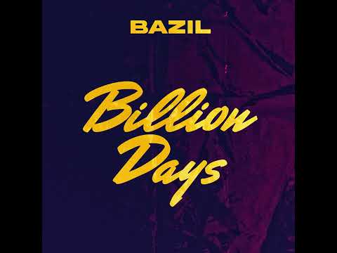 Bazil - Billion Days (Official Audio)
