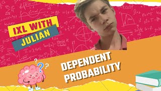 Probability of Dependent Events - IXL