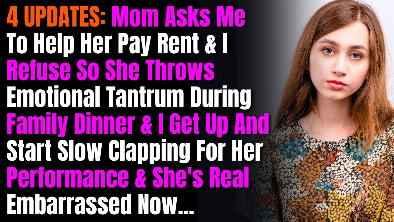 4 UPDATES: Mom Asks Me To Help Her Pay Rent & I Refuse So She Throws ...