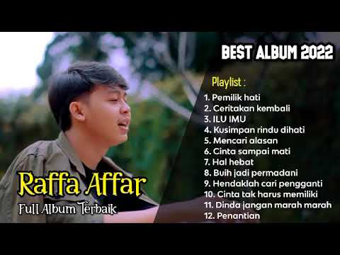 Raffa Affar full album terbaru 2022 | pemilik hati, ceritakan kembali, ilu imu