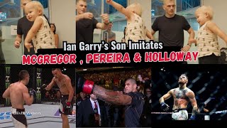 Celebrity Ian Garry’s Son Mimics Conor, Max, and Alex Pereira Wealth