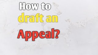 How to draft an Appeal in Civil Cases? By Jeet Sinha