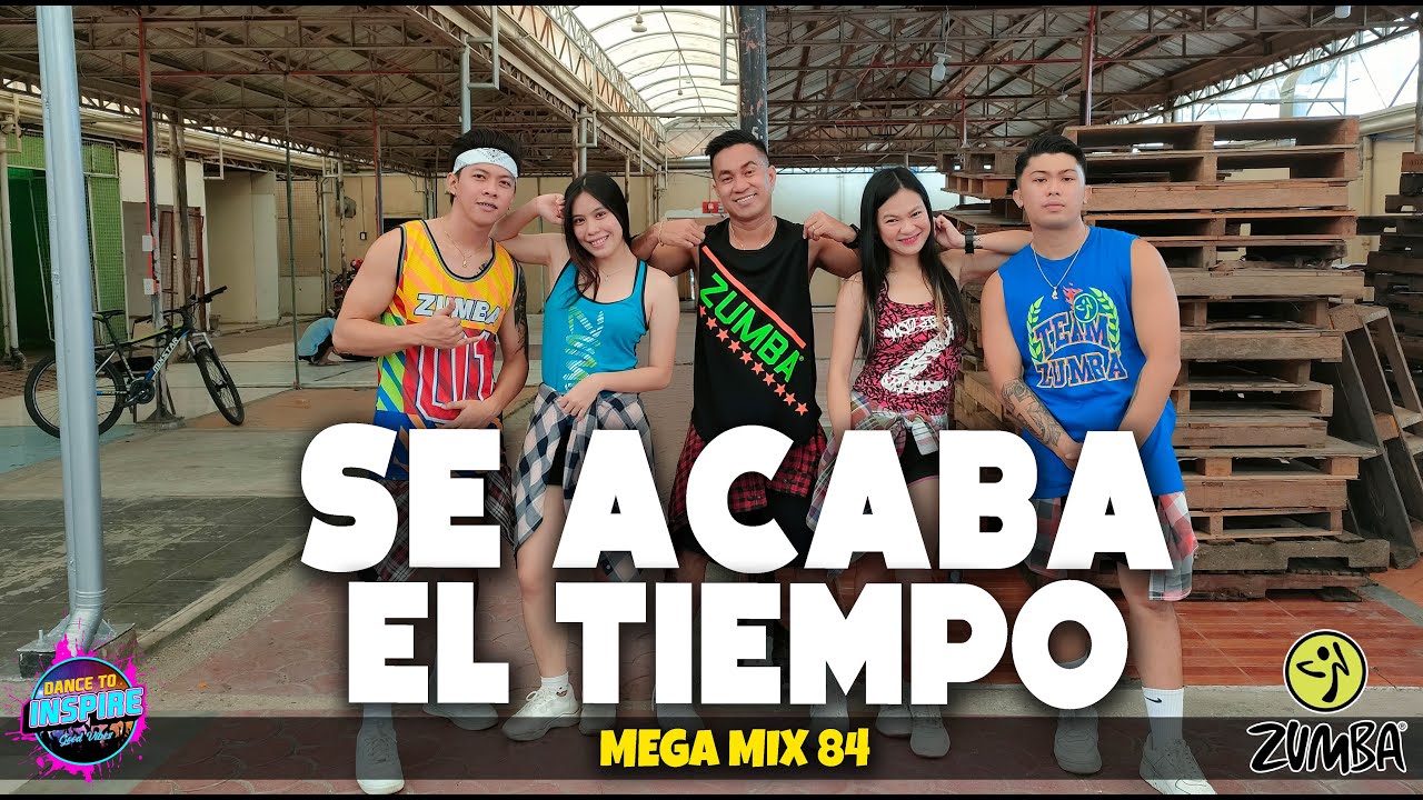ZUMBA | MEGA MIX 84 | Merengue | Se Acaba el Tiempo | ZUMBA® PH | Dance To Inspire Crew