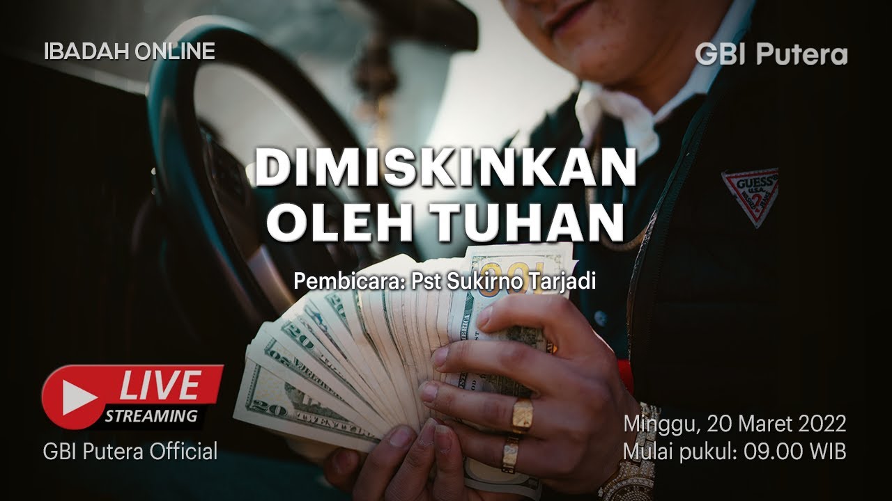 GBI PUTERA - 20 Mar 2022 - DIMISKINKAN OLEH TUHAN - Ps Sukirno Tarjadi